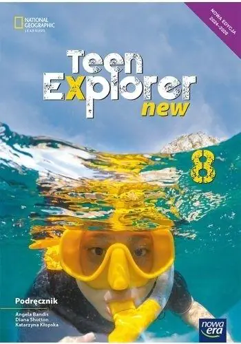 Teen explorer. Podręcznik do języka angielskiego. Klasa 8. Szkoła podstawowa.