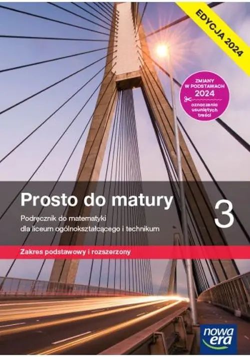 Książka - Prosto do matury. Matematyka. Podręcznik. Klasa 3. Zakres podstawowy i rozszerzony. Liceum i technikum.