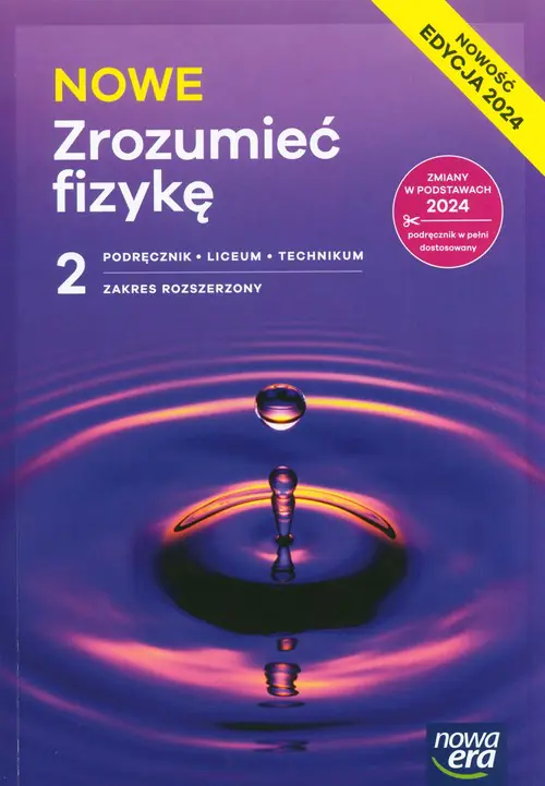 Książka - NOWE Zrozumieć fizykę 2. Liceum i technikum. Zakres rozszerzony. Edycja 2024