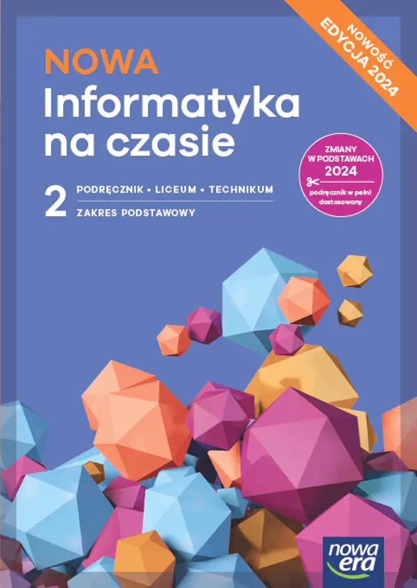 Książka - NOWA Informatyka na czasie 2. Podręcznik. Liceum i technikum. Zakres podstawowy. Edycja 2024