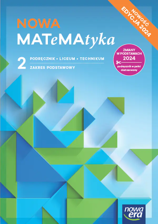 Książka - NOWA MATeMAtyka 2. Podręcznik dla liceum ogólnokształcącego i technikum. Zakres podstawowy. Edycja 2024