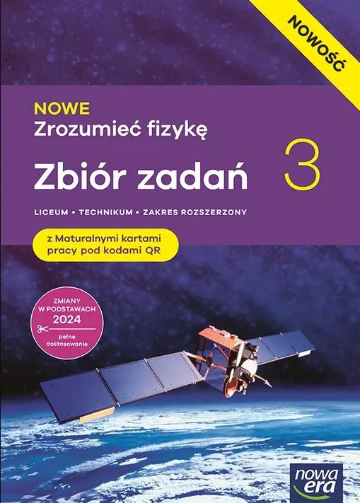 Książka - NOWE Zrozumieć fizykę 3. Maturalne karty pracy dla liceum ogólnokształcącego i technikum. Zakres rozszerzony