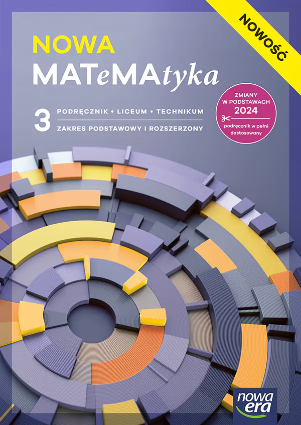 Książka - NOWA MATeMAtyka 3. Podręcznik dla liceum ogólnokształcącego i technikum. Zakres podstawowy i rozszerzony. Edycja 2026