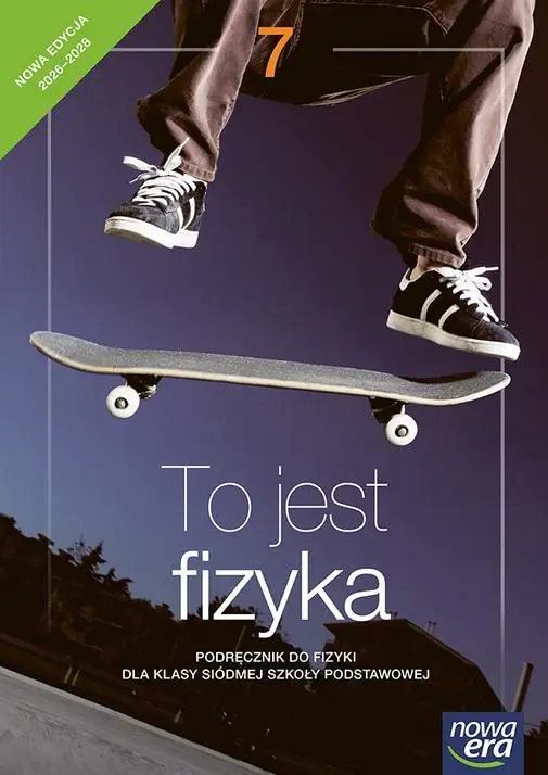 Książka - To jest fizyka 7. Podręcznik do fizyki dla klasy siódmej szkoły podstawowej. Nowa edycja 2026-2028