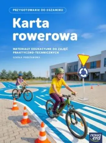 Książka - Jak to zrobić? Karta rowerowa 2026-2028. Materiały edukacyjne do zajęć praktyczno-technicznych dla szkoły podstawowej