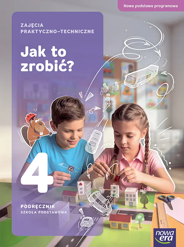 Książka - Jak to zrobić? Podręcznik do zajęć praktyczno-technicznych dla klasy czwartej szkoły podstawowej. Edycja 2026