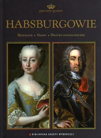 Książka - Habsburgowie Dynastie Europy 9