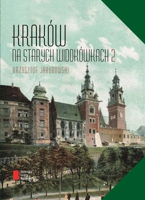 Książka - Kraków na starych widokówkach. Część 2