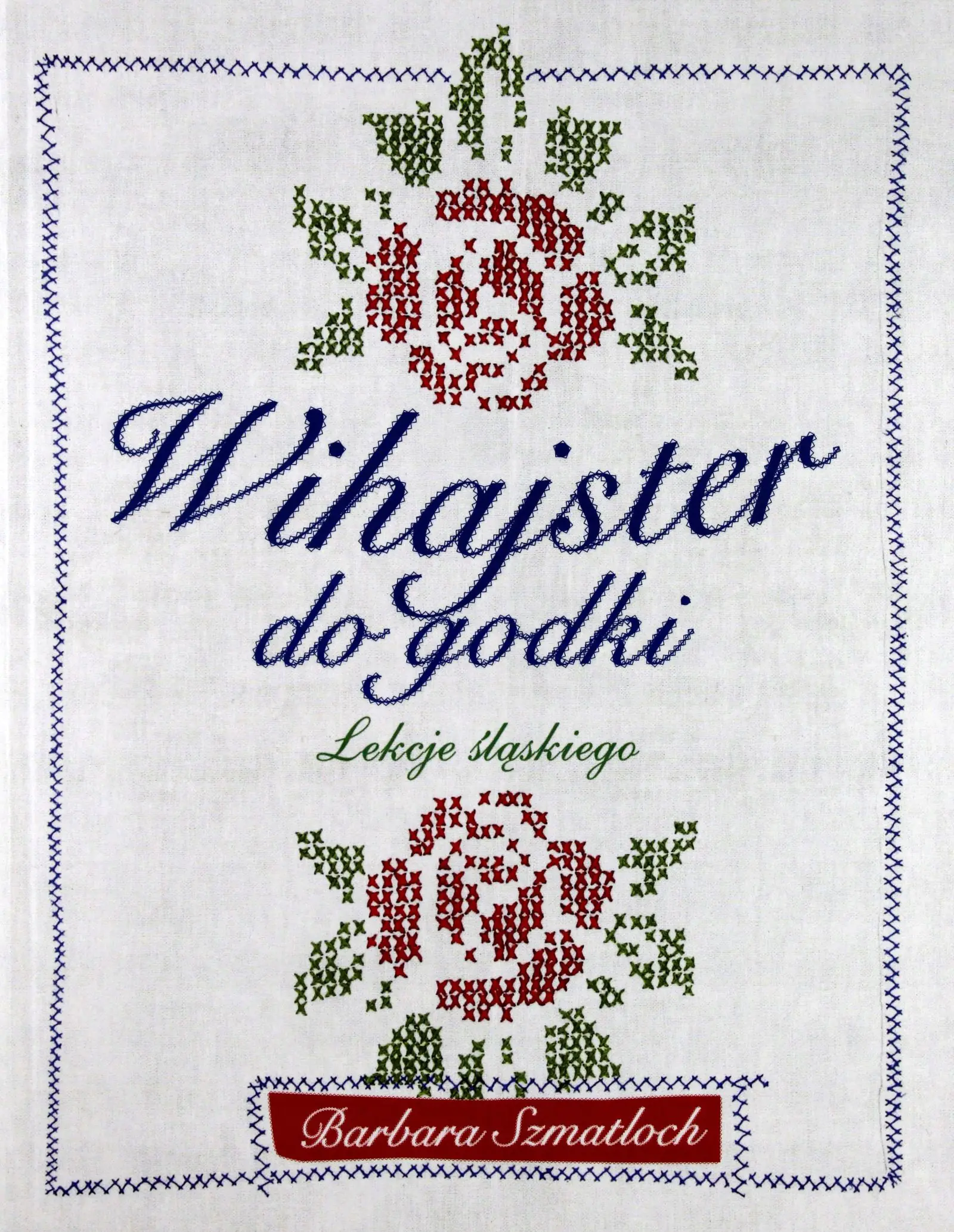Książka - Wihajster do godki. Lekcje śląskiego