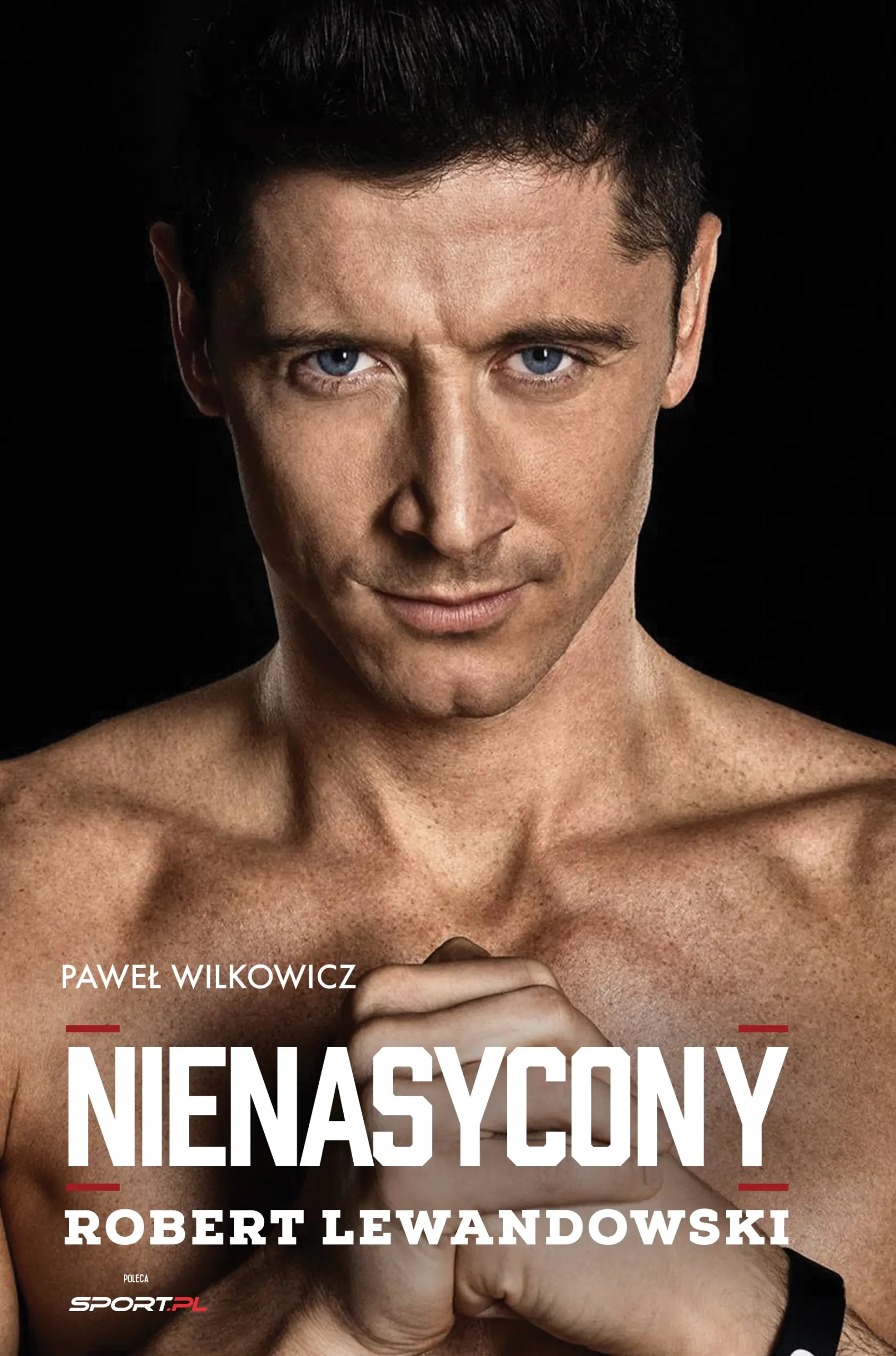 Książka - Robert Lewandowski. Nienasycony