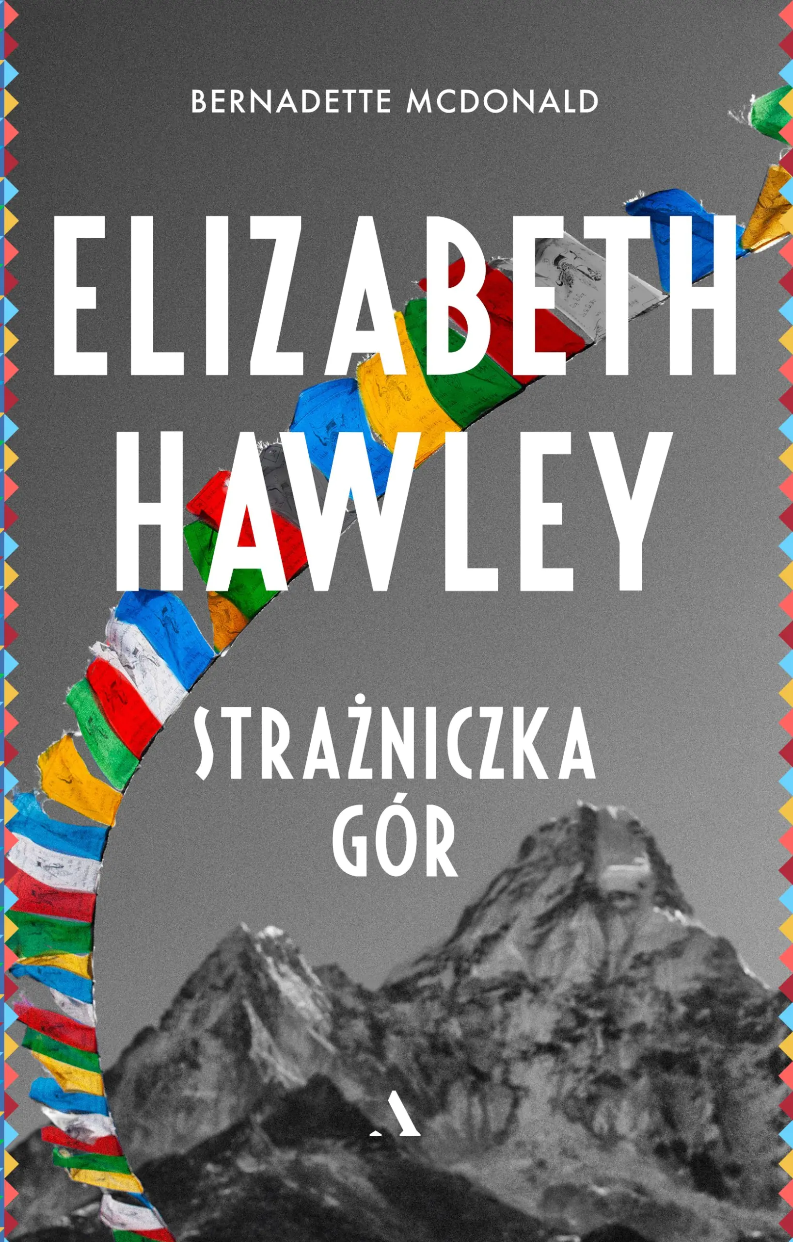 Książka - Elizabeth Hawley. Strażniczka gór