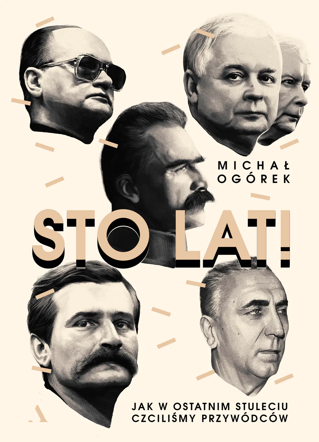 Książka - Sto lat! Jak w ostatnim stuleciu czciliśmy przywódców