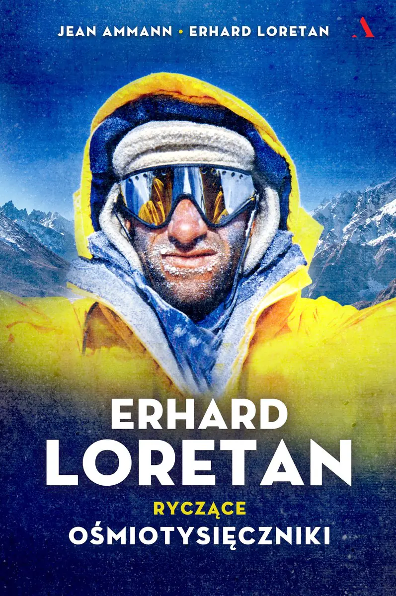 Książka - Erhard Loretan. Ryczące ośmiotysięczniki