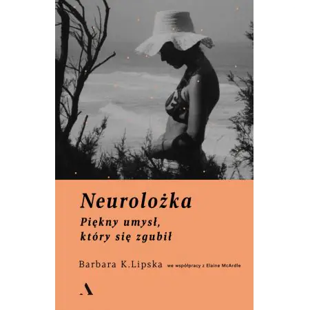 Neurolożka. Piękny umysł, który się zgubił