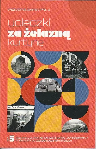 Książka - Ucieczki za żelazną kurtynę
