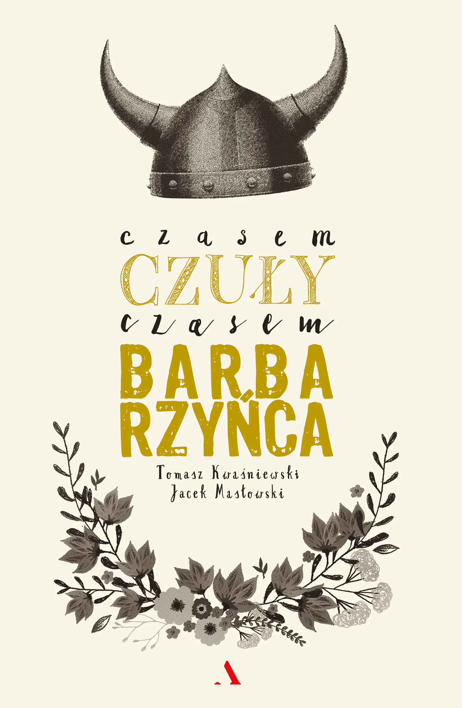 Książka - Czasem czuły, czasem barbarzyńca
