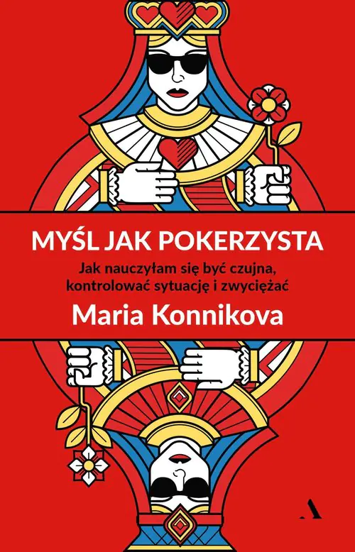 Książka - Myśl jak pokerzysta. Jak nauczyłam się być czujna, kontrolować sytuację i zwyciężać