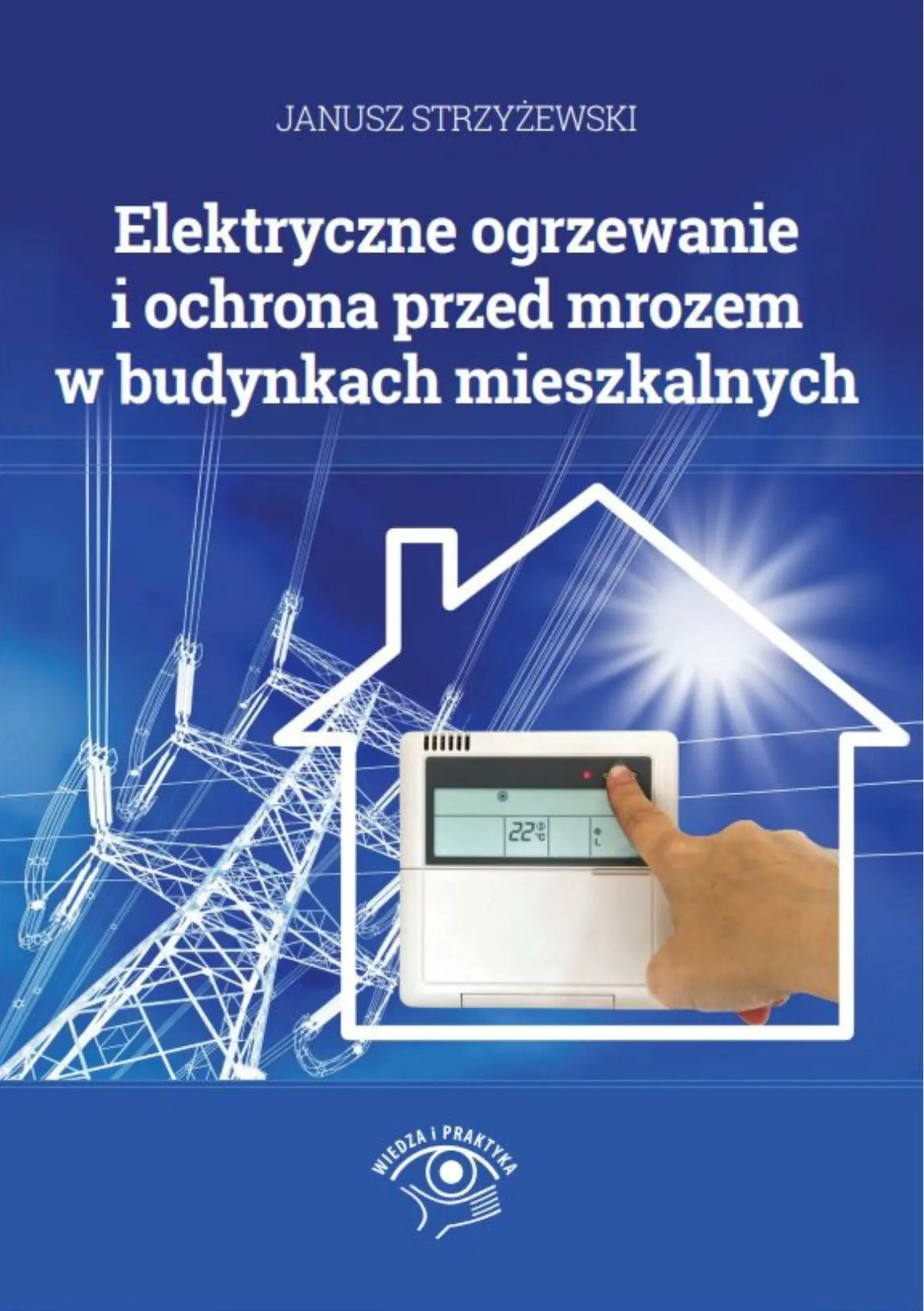 Książka - Elektryczne ogrzewanie i ochrona przed mrozem w budynkach mieszkalnych
