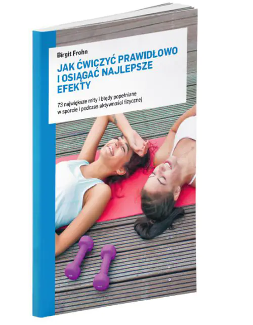 Książka - Jak ćwiczyć prawidłowo i osiągać najlepsze efekty
