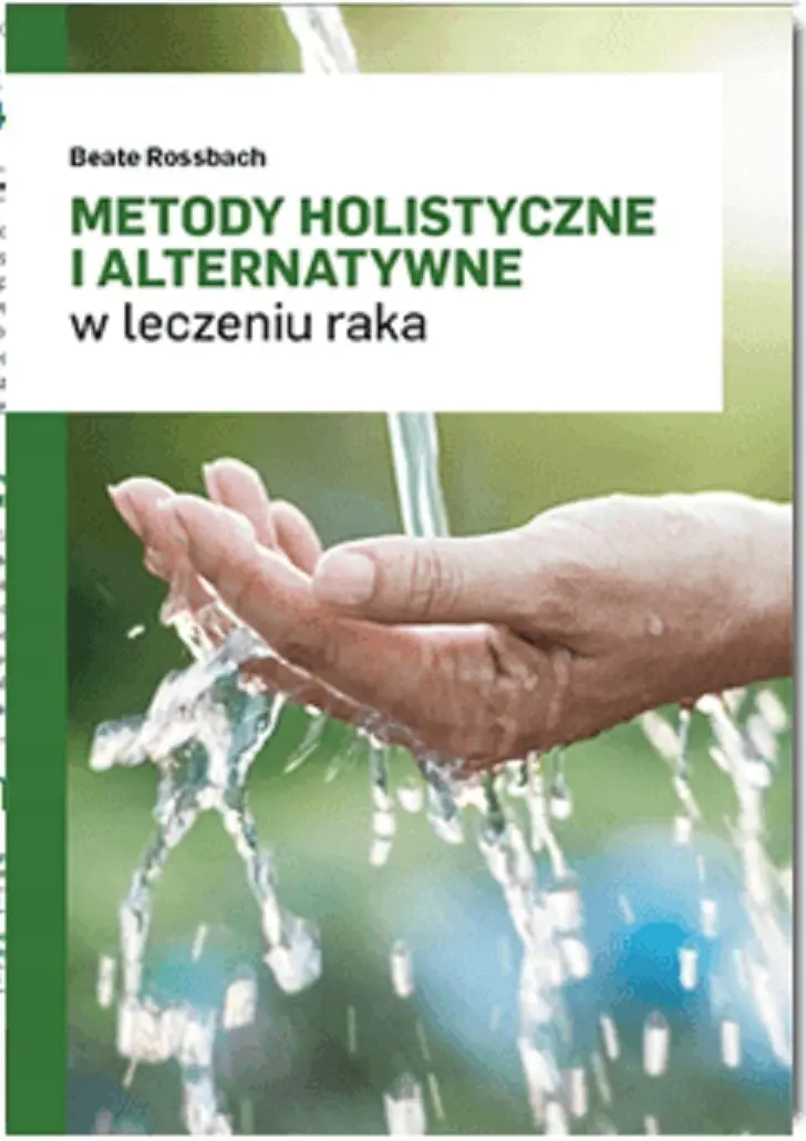 Książka - Metody holistyczne i alternatywne w leczeniu raka
