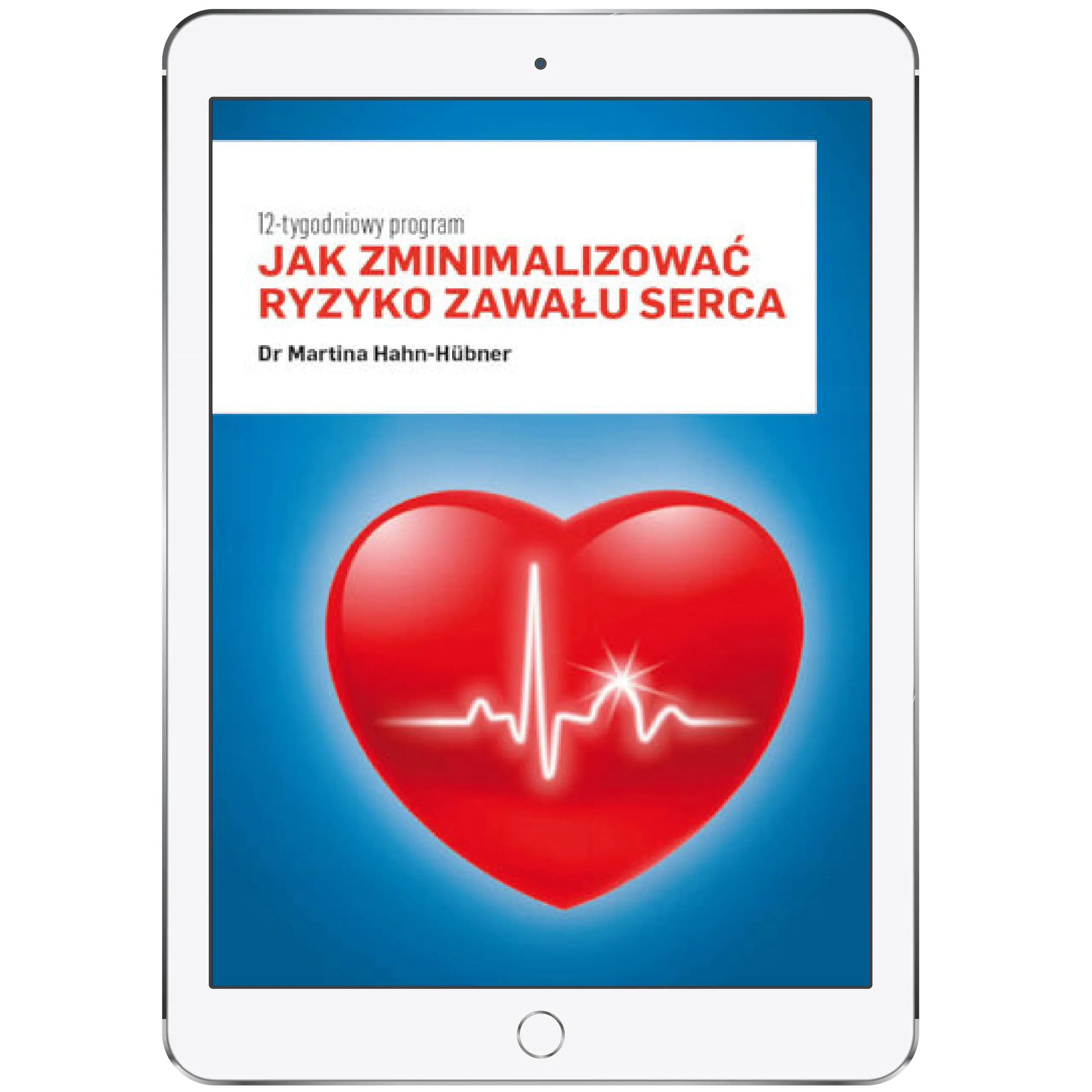 Książka - Jak zminimalizować ryzyko zawału serca. 12-tygodniowy program