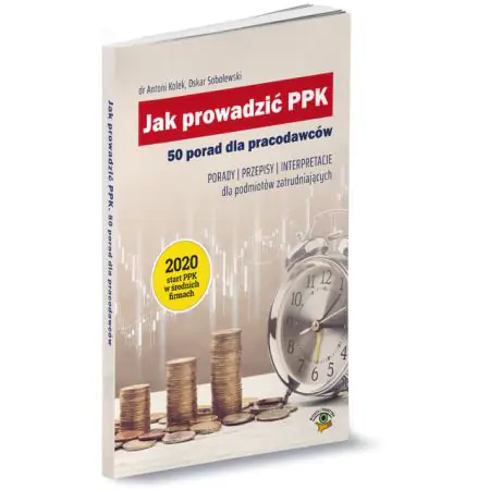 Jak prowadzić PPK 50 porad dla pracodawców