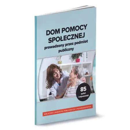 Dom pomocy społecznej prowadzony przez podmiot publiczny