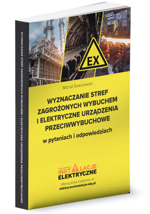 Książka - Wyznaczanie stref zagrożonych wybuchem i elektryczne urządzenia przeciwwybuchowe w pytaniach i odpowiedziach