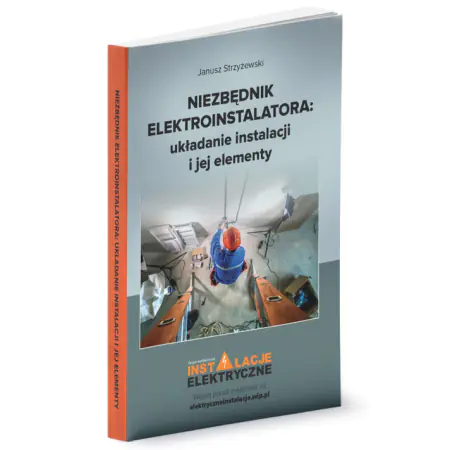 Książka - Niezbędnik elektroinstalatora układanie instalacji i jej elementy
