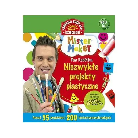 Mister Maker. Pan Robótka. Niezwykłe projekty plastyczne