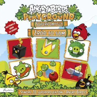 Książka - Angry Birds Playground. Superpomysły. Zrób to sam