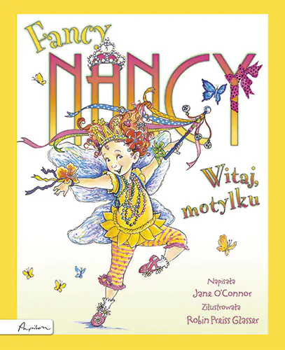 Książka - Fancy Nancy. Witaj, motylku