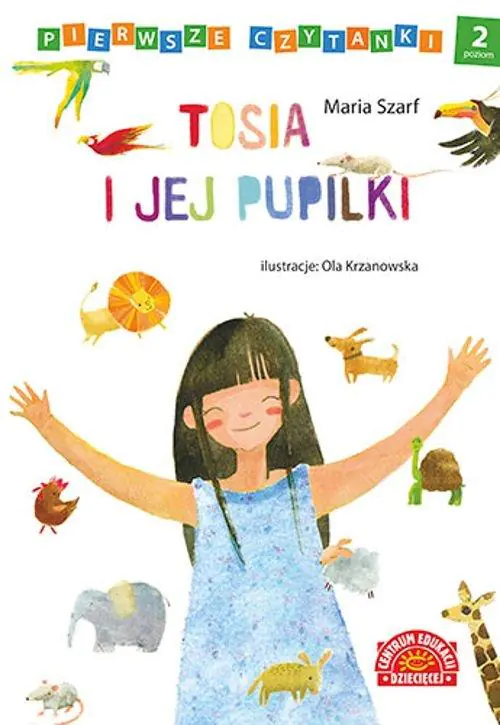Książka - Pierwsze czytanki. Tosia i jej pupilki