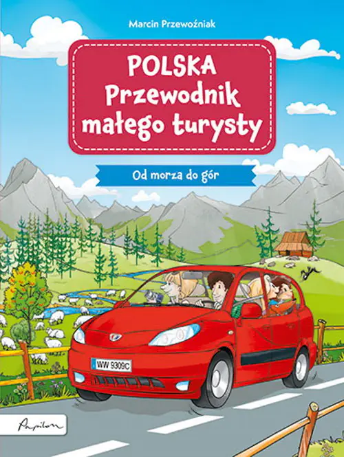 Książka - Polska. Przewodnik małego turysty. Od morza do gór