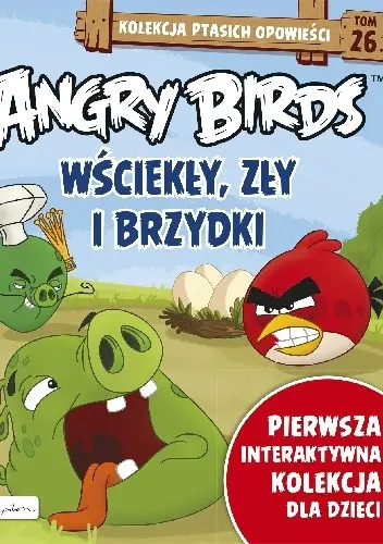 Książka - Kolekcja ptasich opowieści tom 26 Angry Birds Wściekły zły i brzydki