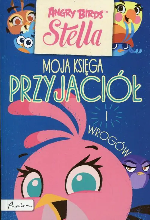 Książka - Angry Birds. Stella. Moja księga przyjaciół i wrogów