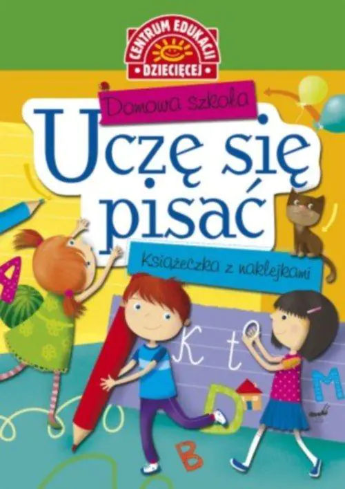 Książka - Domowa szkoła. Uczę się pisać. Książeczka z naklejkami