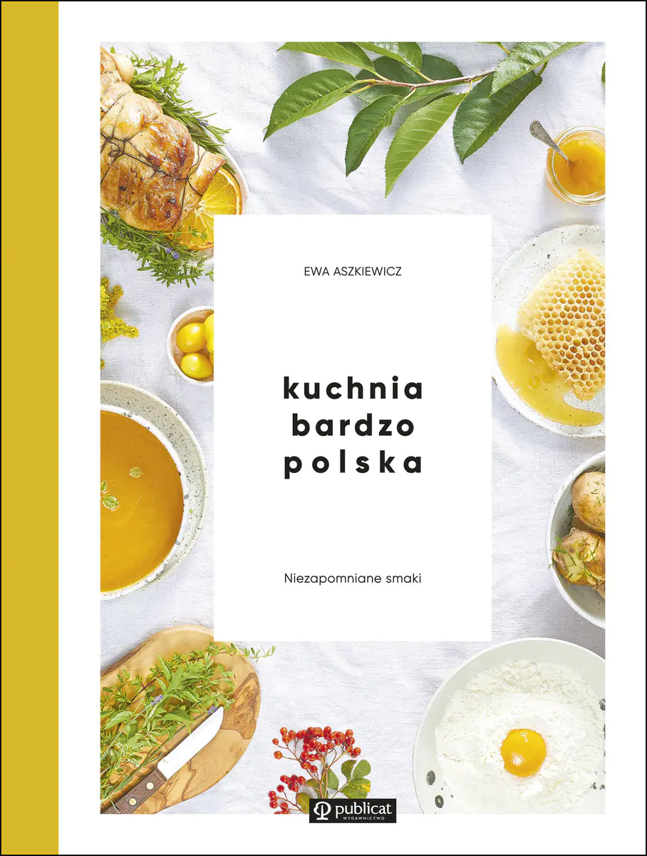 Książka - Kuchnia bardzo polska. Niezapomniane smaki