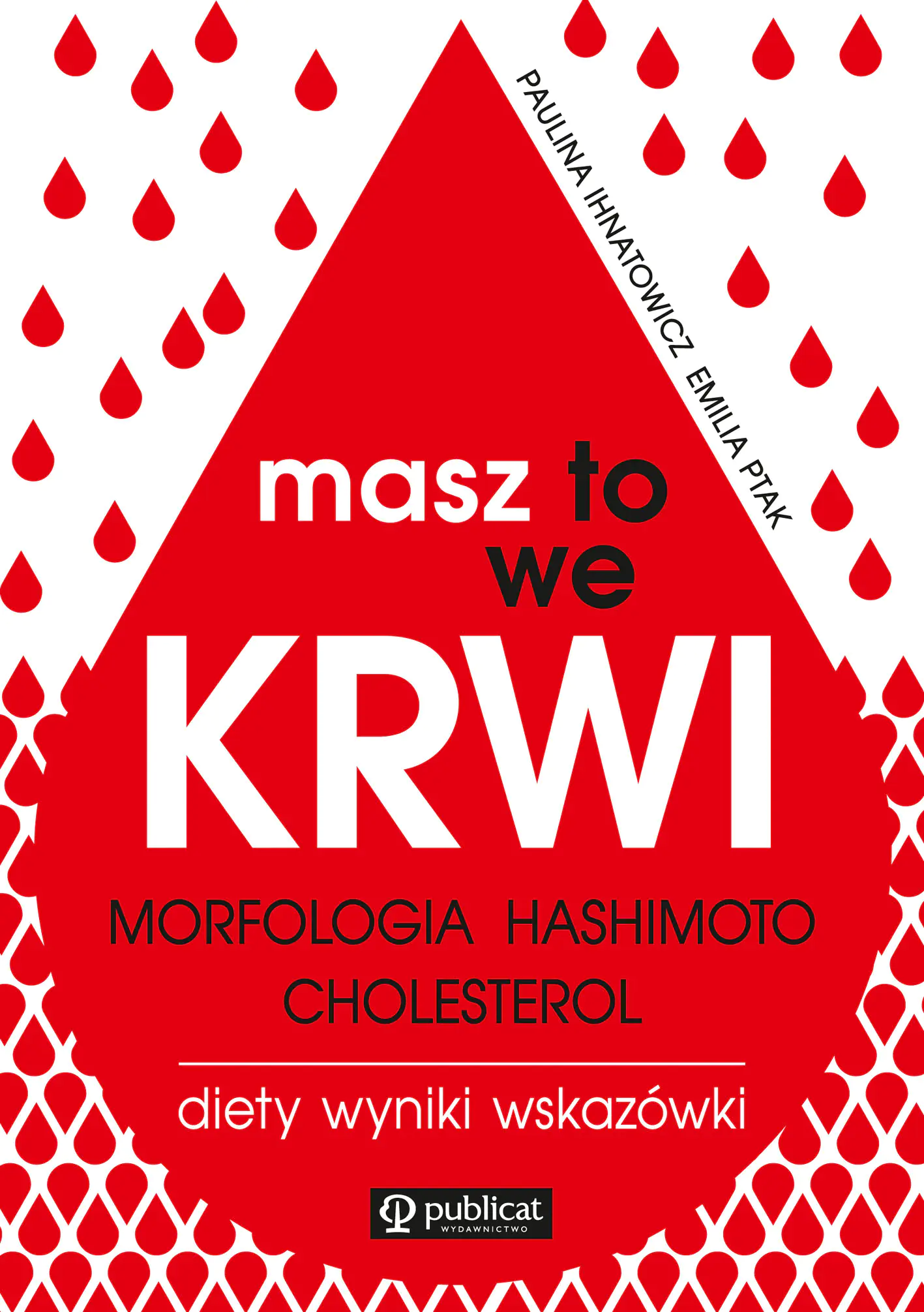 Książka - Masz to we krwi. Morfologia, Hashimoto, cholesterol. Wyniki, diety, wskazówki