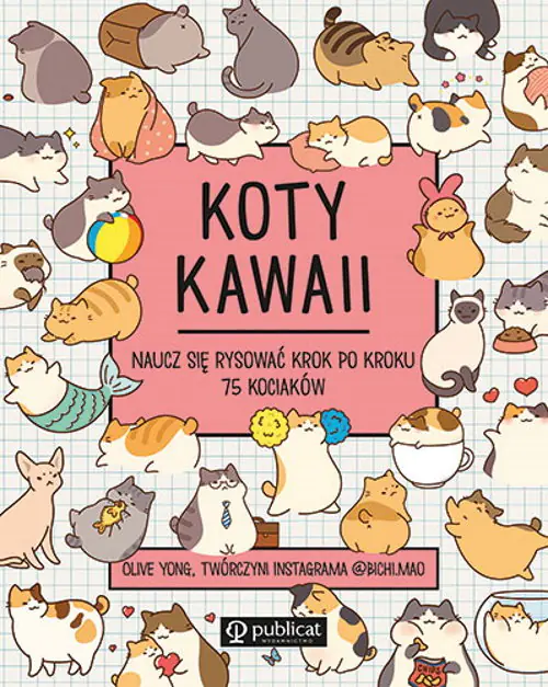 Książka - Koty kawaii. Naucz się rysować krok po kroku. 75 kociaków
