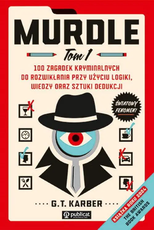 Murdle. 100 zagadek kryminalnych do rozwikłania przy użyciu logiki, wiedzy oraz sztuki dedukcji. Tom 1