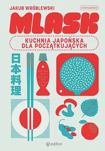 Książka - Mlask. Kuchnia japońska dla początkujących