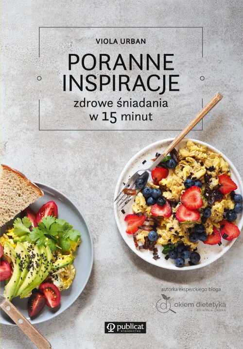 Książka - Poranne inspiracje. Zdrowe śniadania w 15 minut