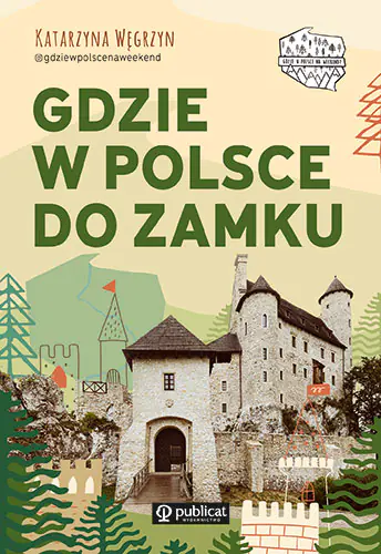 Książka - Gdzie w Polsce do zamku