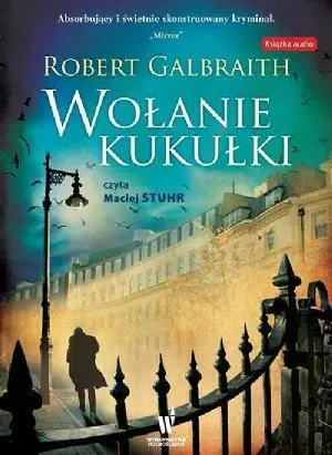 Wołanie kukułki. Cormoran Strike. Tom 1