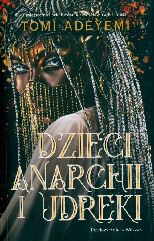 Książka - Dzieci anarchii i udręki. Dziedzictwo Oriszy. Tom 3