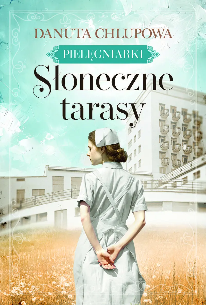 Książka - Słoneczne tarasy. Pielęgniarki. Tom 1