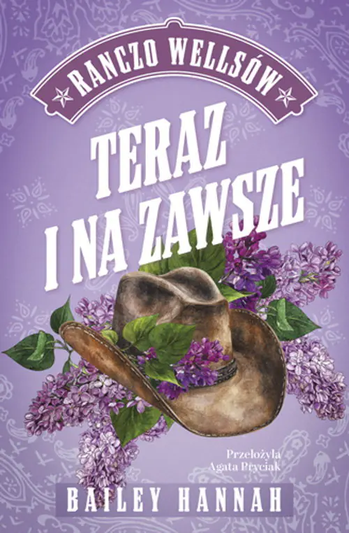 Książka - Teraz i na zawsze. Ranczo Wellsów. Tom1