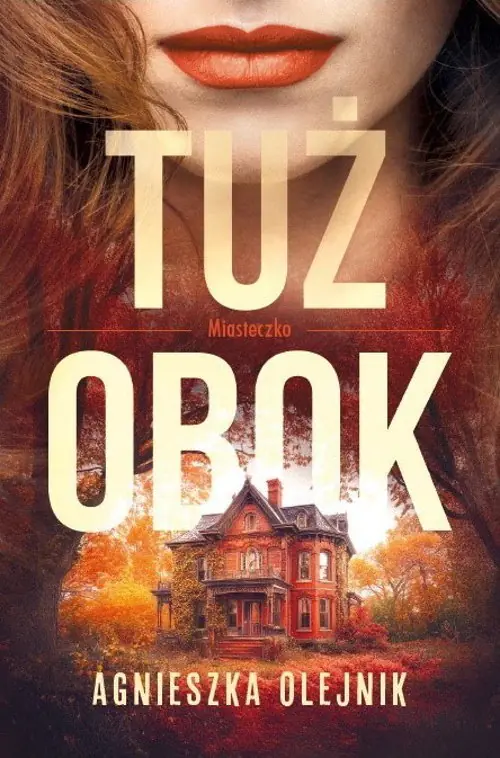 Książka - Tuż obok. Miasteczko. Tom 1
