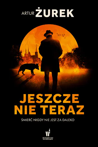 Książka - Jeszcze nie teraz. Koło śmierci, t. 1